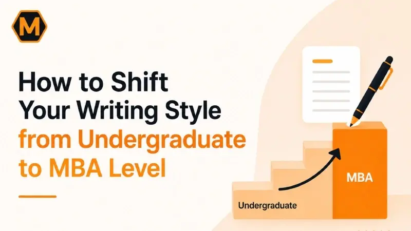 Shift Your Writing Style From Undergraduate to MBA Level